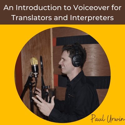An Introduction to Voiceover for Translators and Interpreters