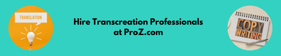 Hire Transcreators at ProZ.com